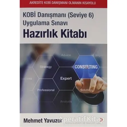 Kobi Danışmanı (Seviye 6) Uygulama Sınavı Hazırlık Kitabı - Mehmet Yavuzer - Cinius Yayınları