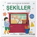 Şerif Hayvanlar Aleminde - Şekiller Kitabı - Sevinç Erzurumlu - Uçan Kitap