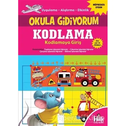 Kodlama Kodlamaya Giriş - Okula Gidiyorum - Kolektif - Halk Kitabevi