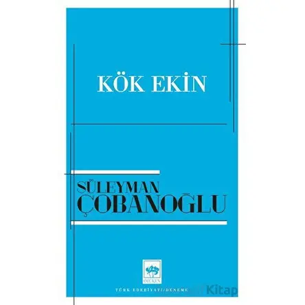 Kök Ekin - Süleyman Çobanoğlu - Ötüken Neşriyat