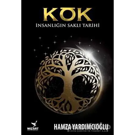 Kök - Hamza Yardımcıoğlu - Wizart Yayınları