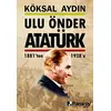 Ulu Önder Atatürk - Köksal Aydın - Pamiray Yayınları