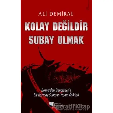 Kolay Değildir Subay Olmak - Ali Demiral - Karina Yayınevi