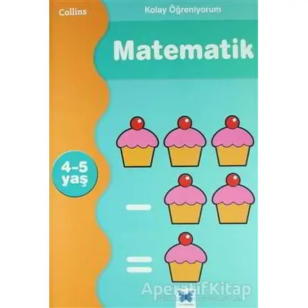 Kolay Öğreniyorum Matematik 4-5 Yaş - Peter Clarke - Mavi Kelebek Yayınları