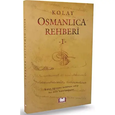 Kolay Osmanlıca Rehberi 1 - Mustafa Köseoğlu - Kitap Kalbi Yayıncılık