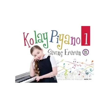 Kolay Piyano 1 - Sevinç Ereren - Alfa Yayınları