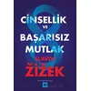 Cinsellik ve Başarısız Mutlak - Slavoj Zizek - Kolektif Kitap