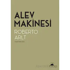 Alev Makinesi - Roberto Arlt - Kolektif Kitap