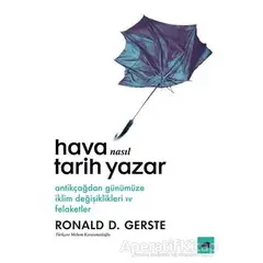 Hava Nasıl Tarih Yazar - Ronald D. Gerste - Kolektif Kitap