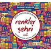 Renkler Şehri - Şahane Şehirler - Kolektif - İndigo Kitap