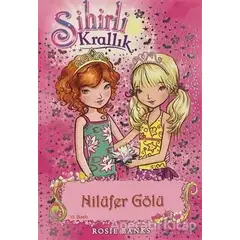 Sihirli Krallık 10. Kitap: Nilüfer Gölü - Kolektif - Doğan Egmont Yayıncılık