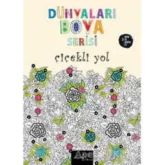 Dünyaları Boya Serisi - Çiçekli Yol - Kolektif - Müptela Yayınları