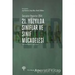 21. Yüzyılda Sınıflar ve Sınıf Mücadelesi - Kolektif - Yordam Kitap