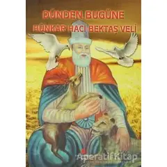 Dünden Bugüne Hünkar Hacı Bektaş Veli - Kolektif - Can Yayınları (Ali Adil Atalay)