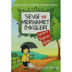 Sevgi ve Merhamet Öyküleri - Kolektif - Uğurböceği Yayınları
