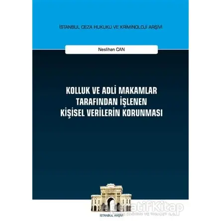 Kolluk ve Adli Makamlar Tarafından İşlenen Kişisel Verilerin Korunması