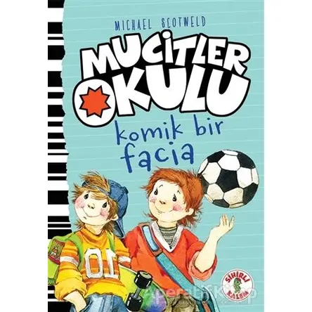 Komik Bir Facia - Mucitler Okulu - Micheal Scotweld - Sihirli Kalem