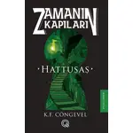 Hattuşaş: Zamanın Kapıları - Birinci Kitap - K. F. Cöngevel - Q Yayınları