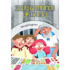 Uzay Gemisinde Bir Hafta - Bengül İzgören - Turta Kitap