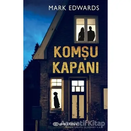 Komşu Kapanı - Mark Edwards - Epsilon Yayınevi