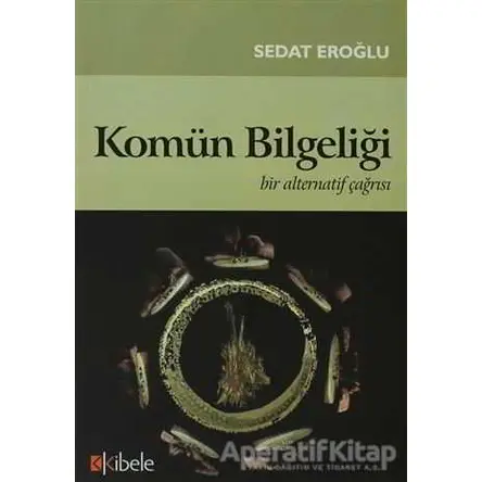 Komün Bilgeliği - Sedat Eroğlu - Kibele Yayınları
