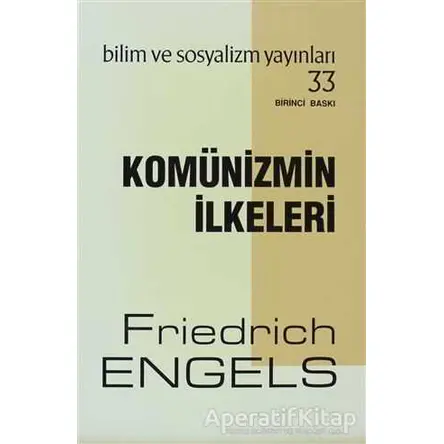 Komünizmin İlkeleri - Friedrich Engels - Bilim ve Sosyalizm Yayınları