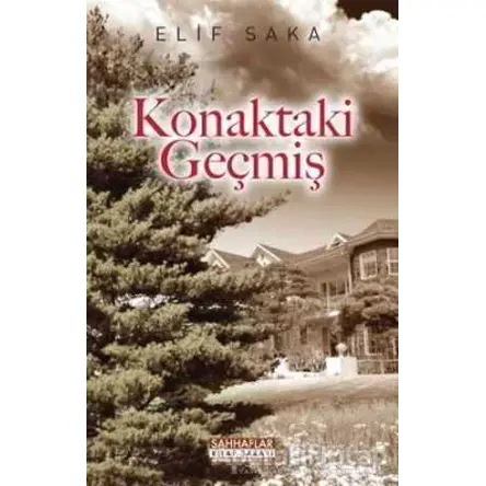 Konaktaki Geçmiş - Elif Saka - Sahhaflar Kitap Sarayı