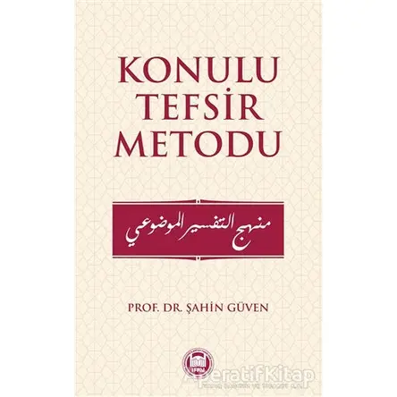 Konulu Tefsir Metodu - Şahin Güven - Marmara Üniversitesi İlahiyat Fakültesi Vakfı