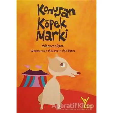 Konuşan Köpek Marki - Münevver Oğan - Yeni Umut Yayınları