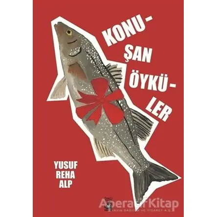 Konuşan Öyküler - Yusuf Reha Alp - Küsurat Yayınları