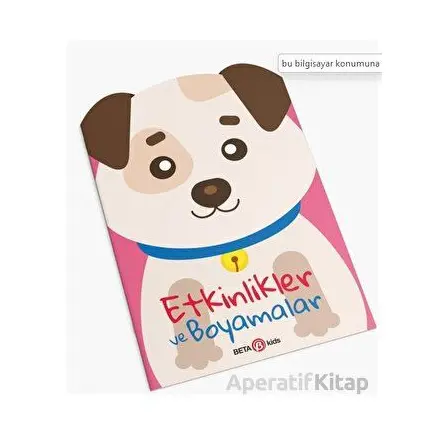 Köpekçik - Etkinlikler ve Boyamalar - Kolektif - Beta Kids