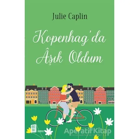 Kopenhagda Aşık Oldum - Julie Caplin - Mona Kitap