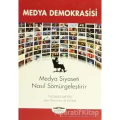 Medya Demokrasisi - Thomas Meyer - Köprü Kitapları