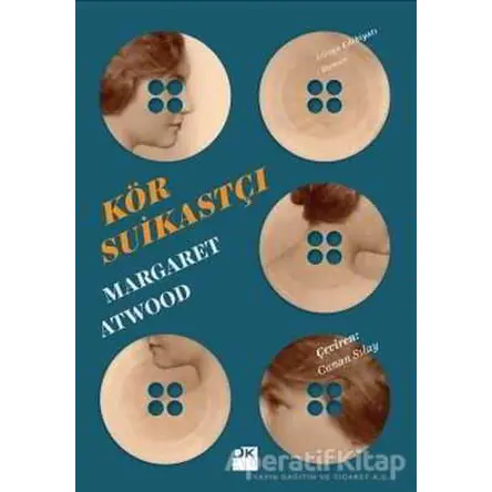 Kör Suikastçı - Margaret Atwood - Doğan Kitap