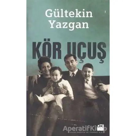 Kör Uçuş - Gültekin Yazgan - Doğan Kitap