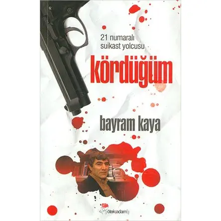 Kördüğüm - Bayram Kaya - Öteki Adam Yayınları