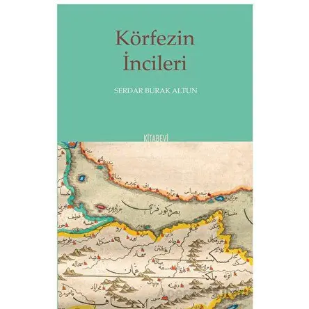 Körfezin İncileri - Serdar Burak Altun - Kitabevi Yayınları