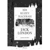 Bir Kuzey Macerası (Bez Ciltli) - Jack London - Koridor Yayıncılık