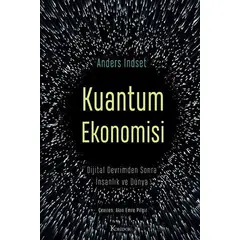 Kuantum Ekonomisi Dijital Devrimden Sonra İnsanlık ve Dünya - Anders Indset - Koridor Yayıncılık