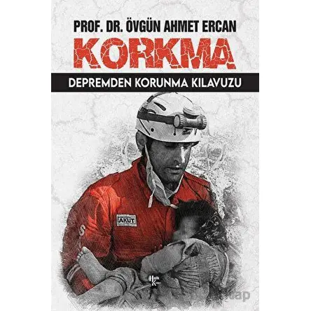 Korkma - Depremden Korunma Kılavuzu - Övgün Ahmet Ercan - Halk Kitabevi