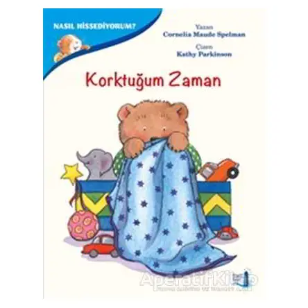 Korktuğum Zaman - Nasıl Hissediyorum? - Cornelia Maude Spelman - Büyülü Fener Yayınları