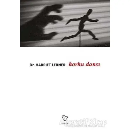 Korku Dansı - Harriet Lerner - Varlık Yayınları