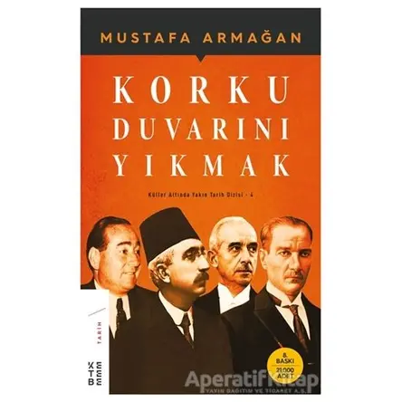 Korku Duvarını Yıkmak - Mustafa Armağan - Ketebe Yayınları
