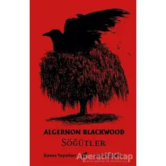 Söğütler - Algernon Blackwood - Kanes Yayınları