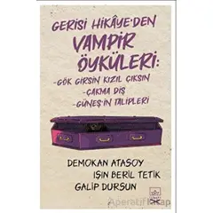 Gerisi Hikaye’den Vampir Öyküleri - Demokan Atasoy - İthaki Yayınları