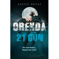 Orenda - 21 Gün - Şerife Okyay - Müptela Yayınları