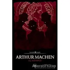 Üç Sahtekar - Arthur Machen - İthaki Yayınları