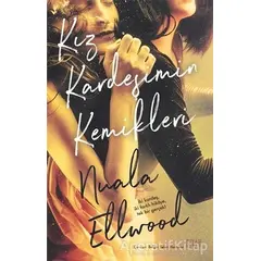 Kız Kardeşimin Kemikleri - Nuala Elwood - Siyah Kitap