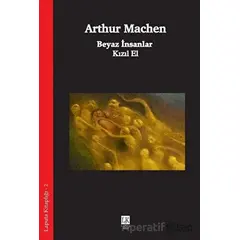 Beyaz İnsanlar - Kızıl El - Arthur Machen - Laputa Kitap