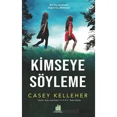 Kimseye Söyleme - Casey Kelleher - Orman Kitap